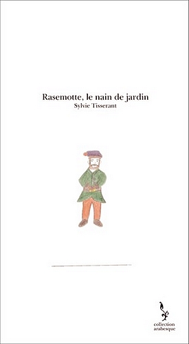 Rasemotte, le nain de jardin; 131 pages - noir et blanc = 12,10 €