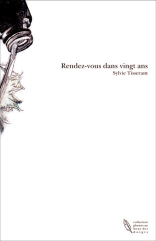 Rendez-vous dans vingt ans, de Sylvie Tisserant, 13,32 €